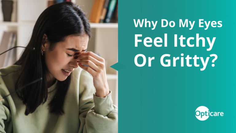 Why Do My Eyes Feel Itchy or Gritty?