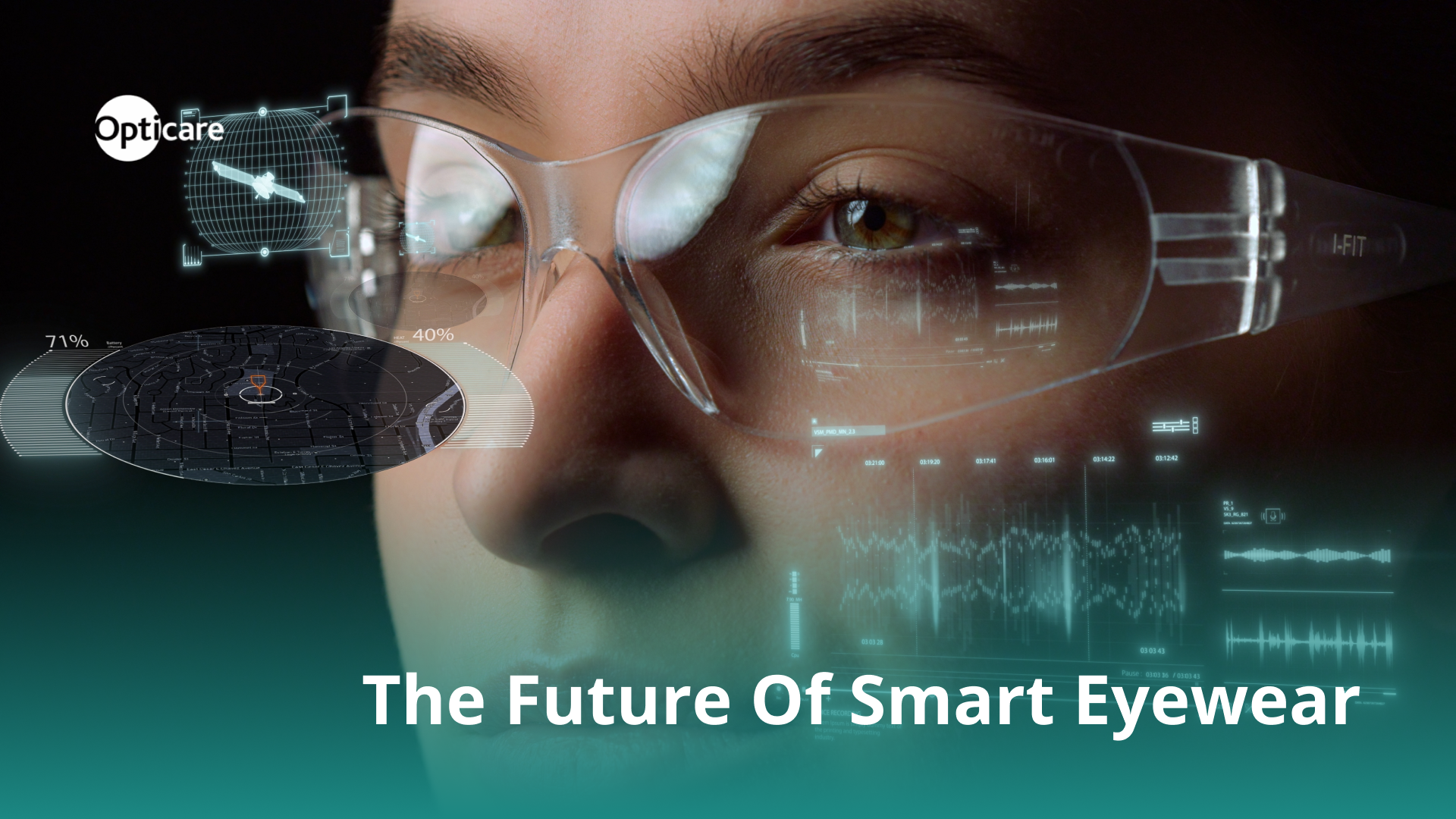 The Future of Smart Eyewear - Opticare Opticians Blog